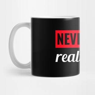 Never Not Realtoring Mug